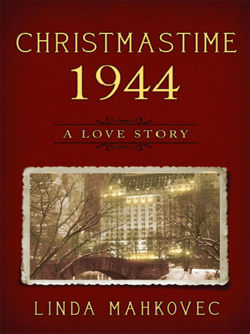 Title details for Christmastime 1944 by Linda Mahkovec - Available